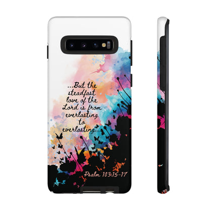 "Everlasting to Everlasting" Psalm 103:15–17, Galaxy & Pixel Cases