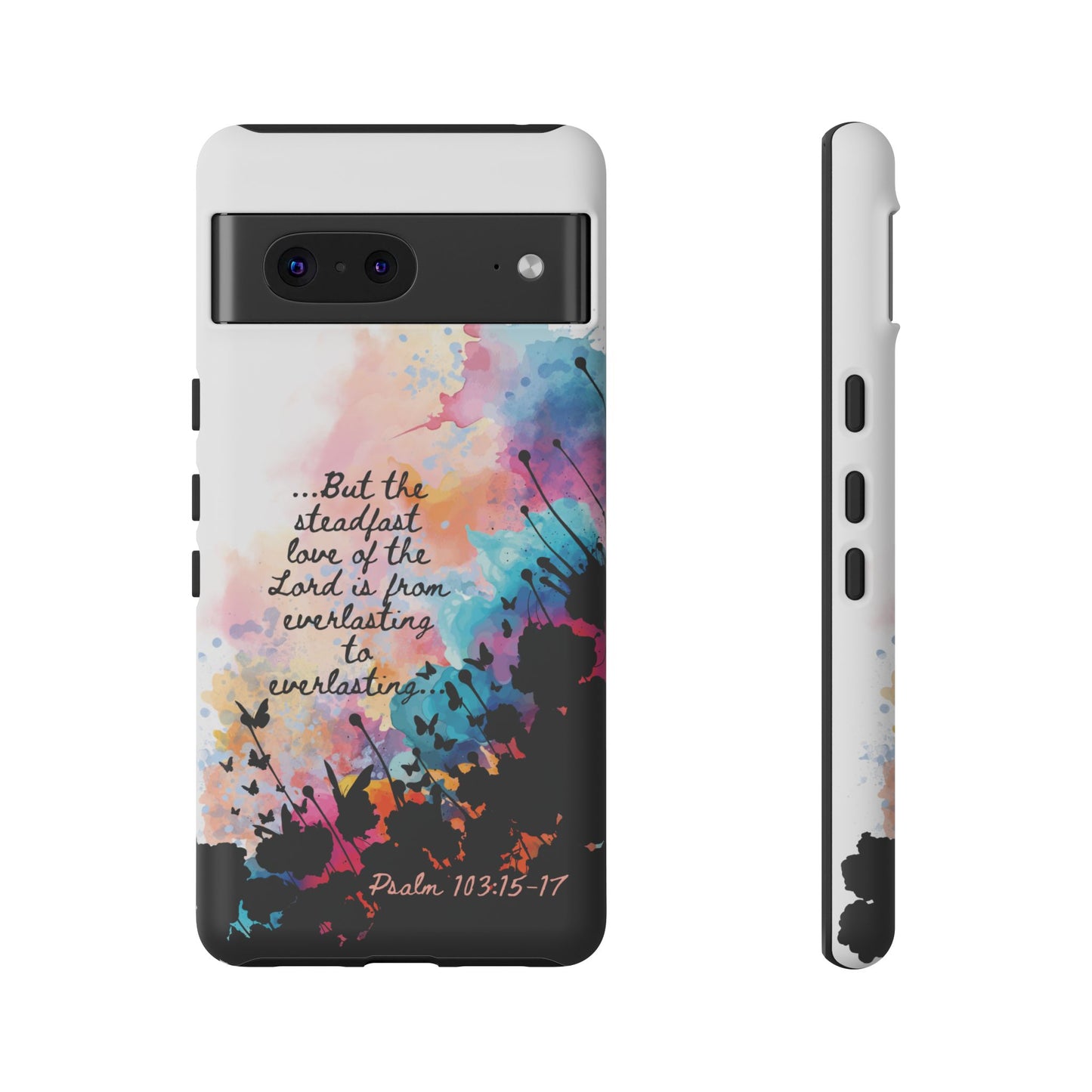 "Everlasting to Everlasting" Psalm 103:15–17, Galaxy & Pixel Cases