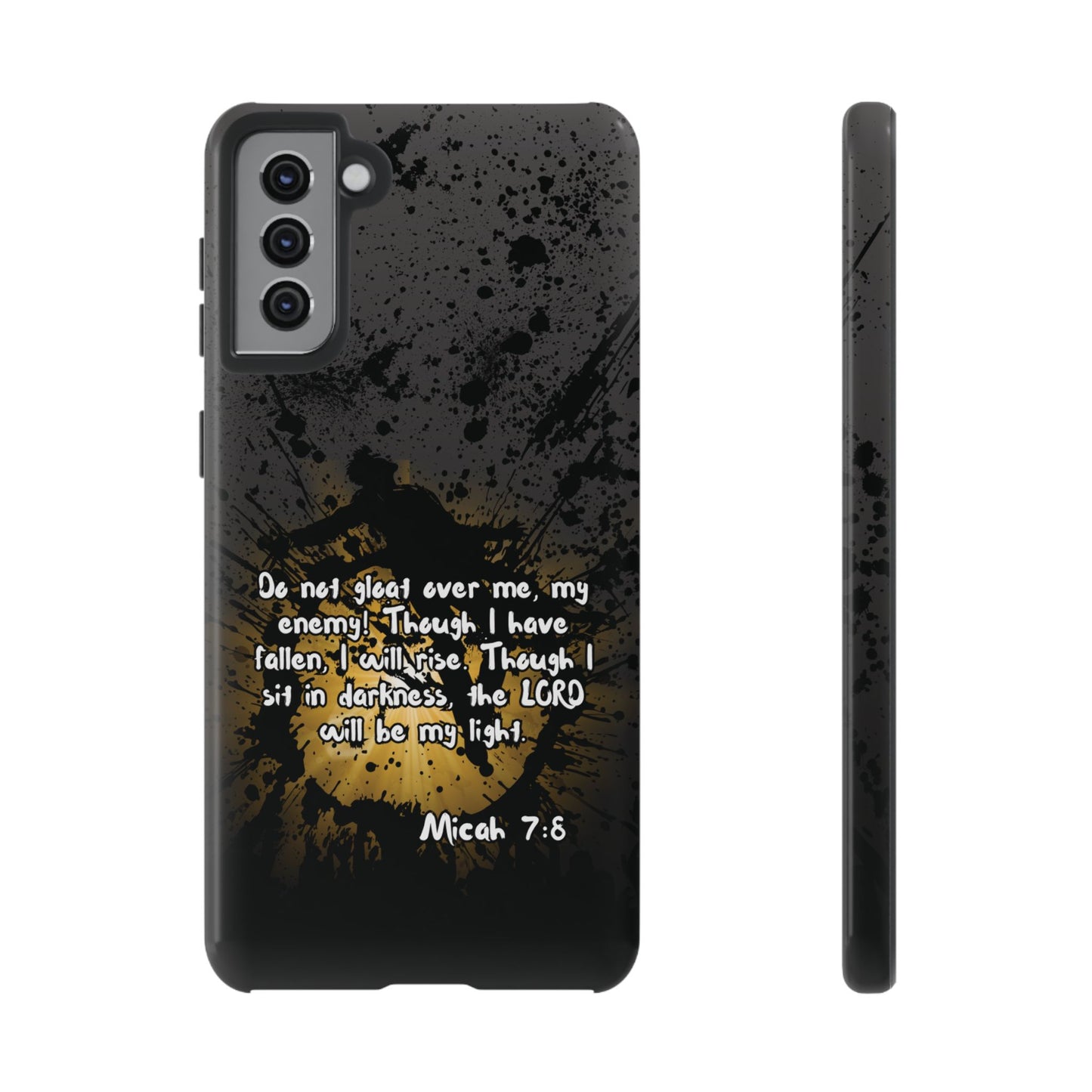 "Don't Gloat Over Me" Micah 7:8, Galaxy & Pixel Cases
