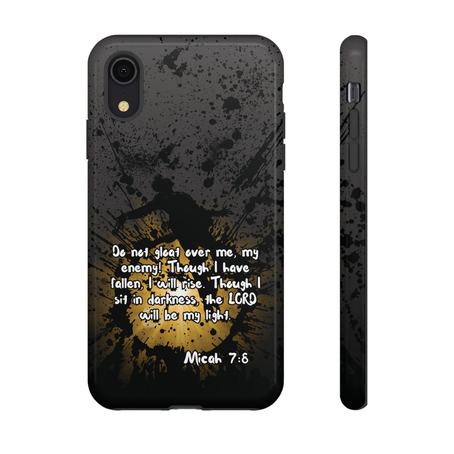 "Don't Gloat Over Me" Micah 7:8, iPhone Cases