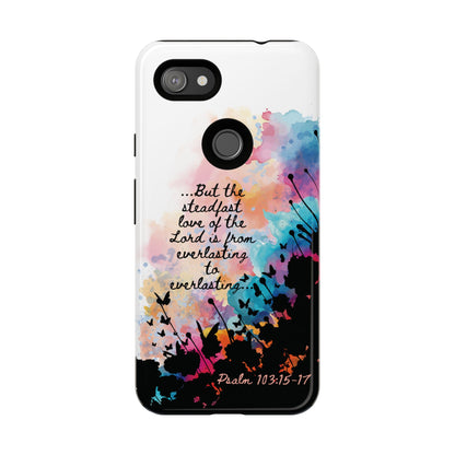 "Everlasting to Everlasting" Psalm 103:15–17, Galaxy & Pixel Cases