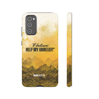 "I Believe, Help my Unbelief!" Pixel & Samsung Cases