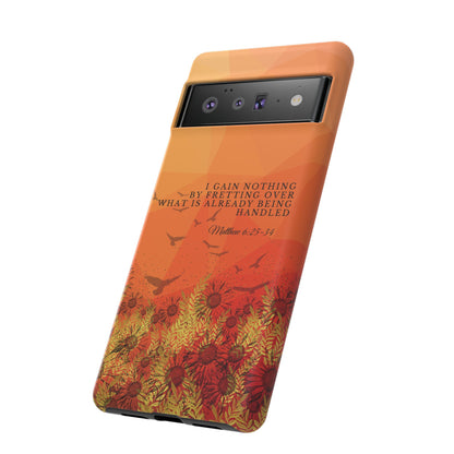 'I Gain Nothing by Fretting' Pixel & Samsung Cases