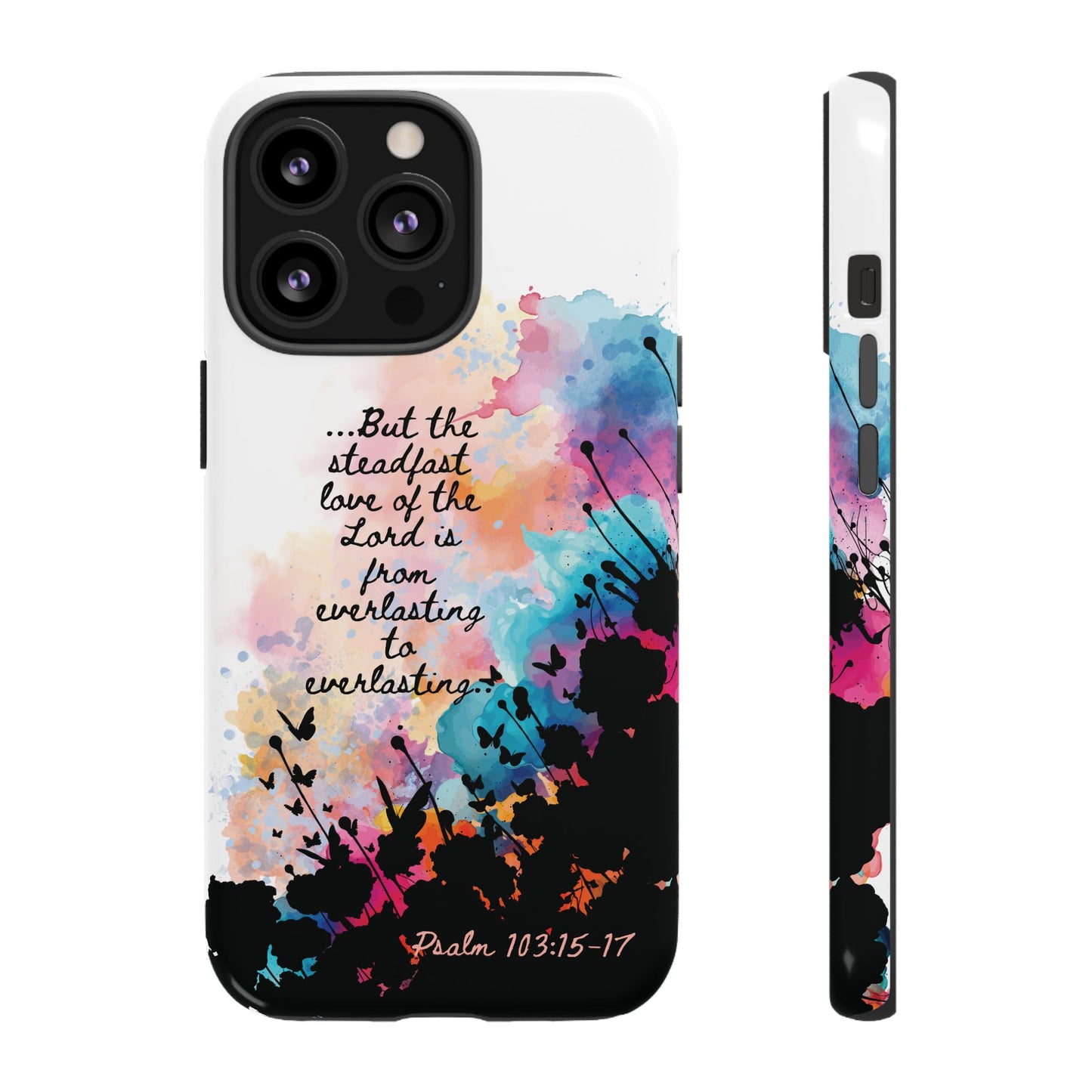 "Everlasting to Everlasting" Psalm 103:15–17, iPhone case