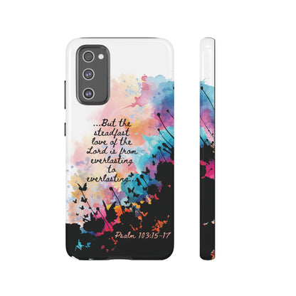 "Everlasting to Everlasting" Psalm 103:15–17, Galaxy & Pixel Cases