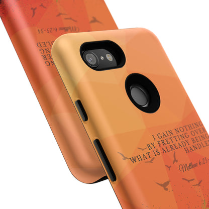 'I Gain Nothing by Fretting' Pixel & Samsung Cases