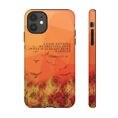 'I Gain Nothing by Fretting' iPhone Cases