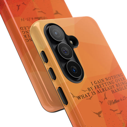 'I Gain Nothing by Fretting' Pixel & Samsung Cases