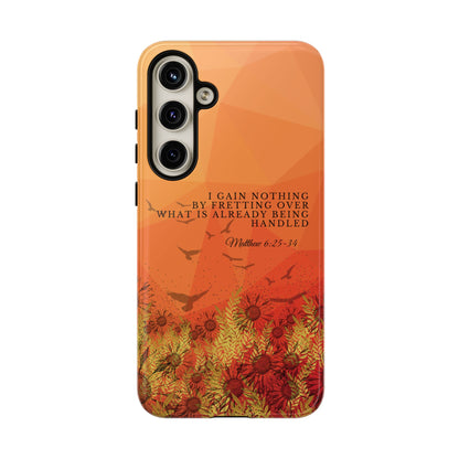 'I Gain Nothing by Fretting' Pixel & Samsung Cases