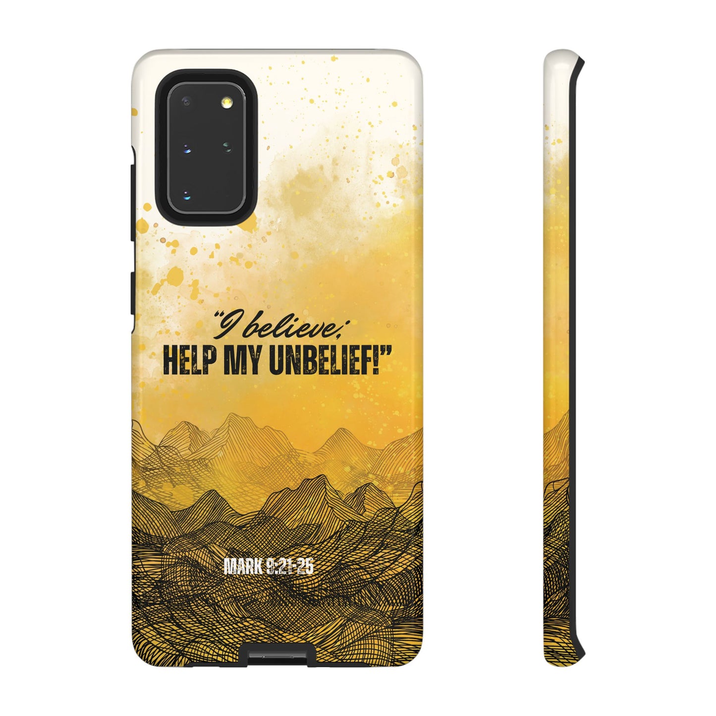 "I Believe, Help my Unbelief!" Pixel & Samsung Cases