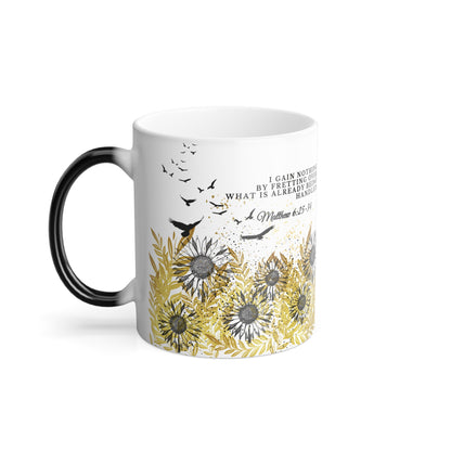 "I Gain Nothing by Fretting" Color Changing Mug