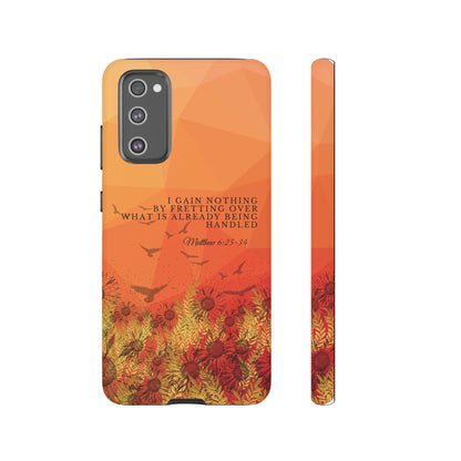 'I Gain Nothing by Fretting' Pixel & Samsung Cases
