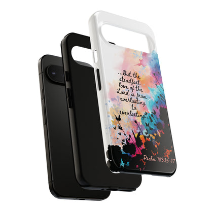 "Everlasting to Everlasting" Psalm 103:15–17, Galaxy & Pixel Cases