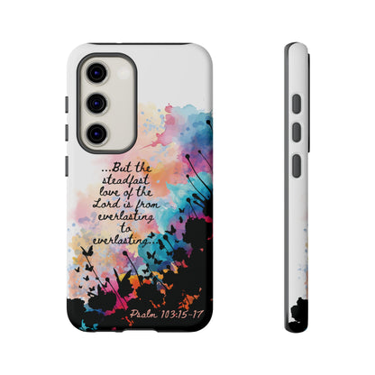 "Everlasting to Everlasting" Psalm 103:15–17, Galaxy & Pixel Cases