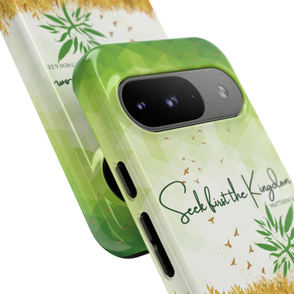 'Seek first the Kingdom' Pixel & Samsung Cases