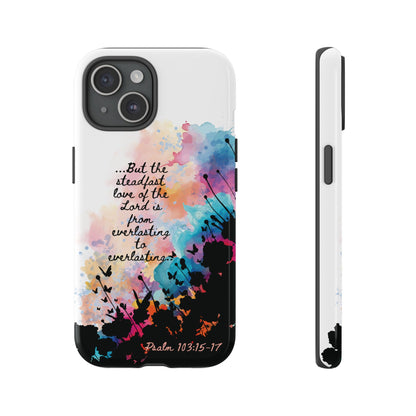 "Everlasting to Everlasting" Psalm 103:15–17, iPhone case