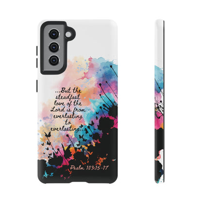 "Everlasting to Everlasting" Psalm 103:15–17, Galaxy & Pixel Cases