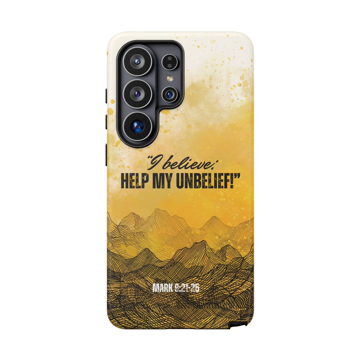 "I Believe, Help my Unbelief!" Pixel & Samsung Cases