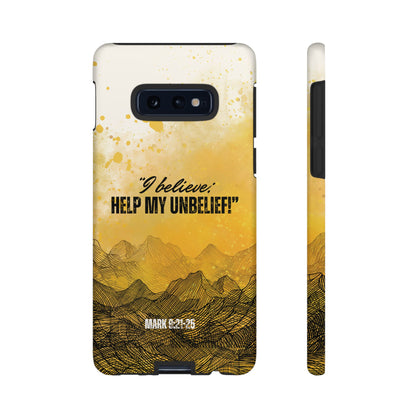 "I Believe, Help my Unbelief!" Pixel & Samsung Cases