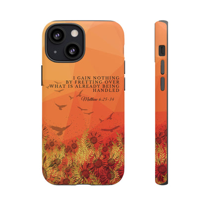 'I Gain Nothing by Fretting' iPhone Cases