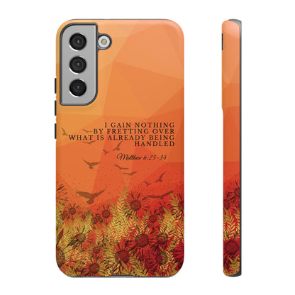 'I Gain Nothing by Fretting' Pixel & Samsung Cases