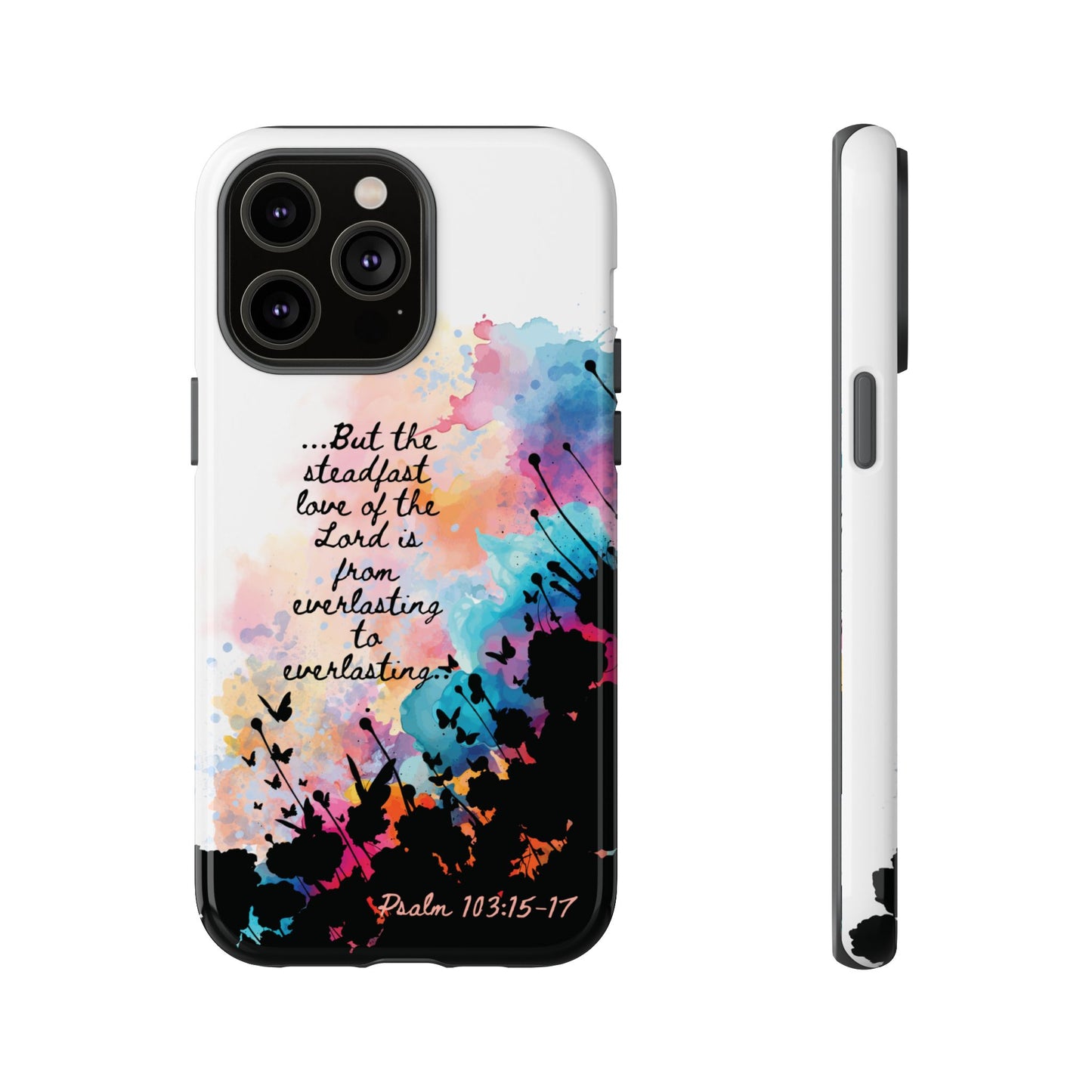 "Everlasting to Everlasting" Psalm 103:15–17, iPhone case