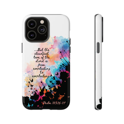 "Everlasting to Everlasting" Psalm 103:15–17, iPhone case