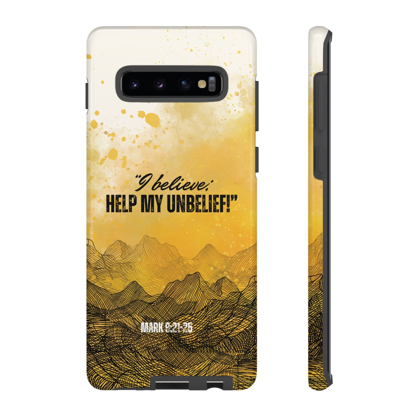 "I Believe, Help my Unbelief!" Pixel & Samsung Cases