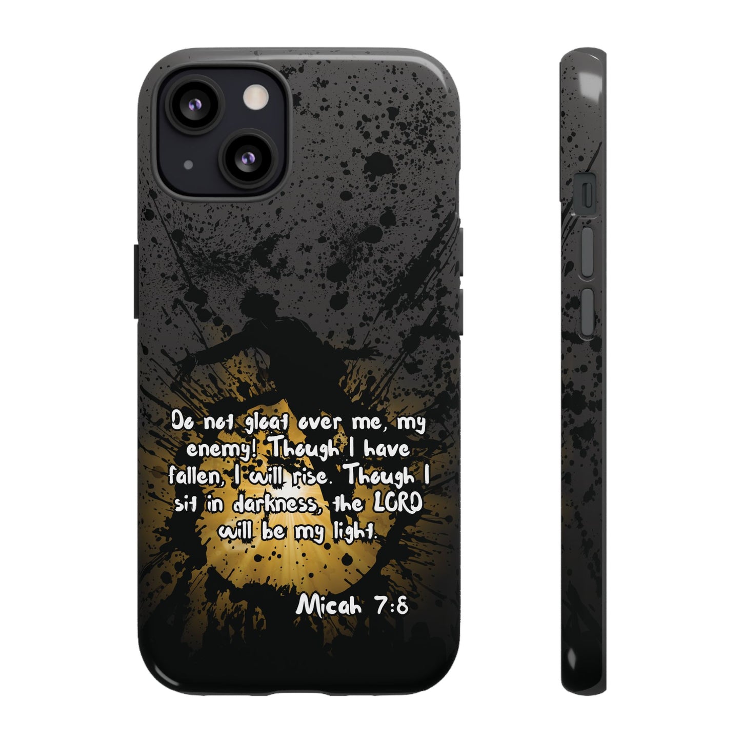"Don't Gloat Over Me" Micah 7:8, iPhone Cases