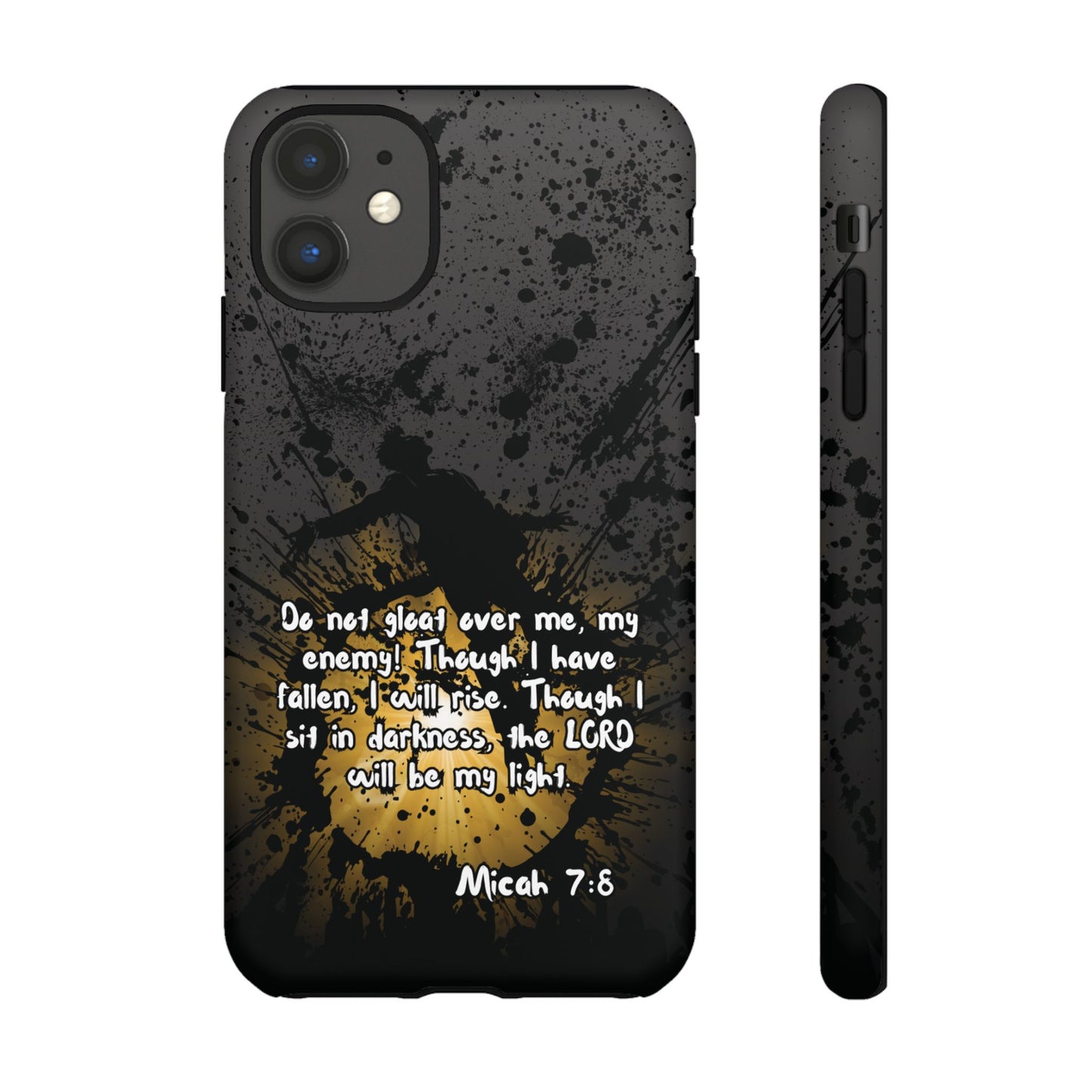"Don't Gloat Over Me" Micah 7:8, iPhone Cases