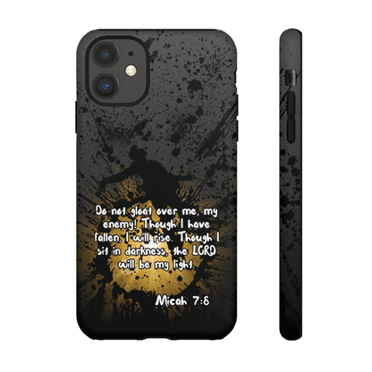 "Don't Gloat Over Me" Micah 7:8, iPhone Cases