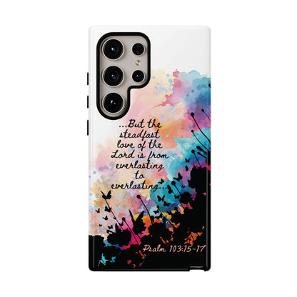 "Everlasting to Everlasting" Psalm 103:15–17, Galaxy & Pixel Cases