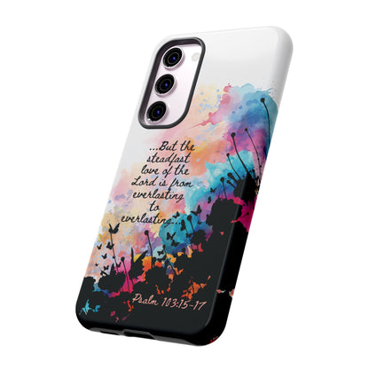 "Everlasting to Everlasting" Psalm 103:15–17, Galaxy & Pixel Cases