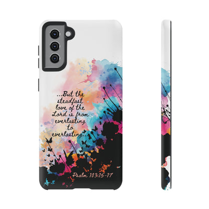 "Everlasting to Everlasting" Psalm 103:15–17, Galaxy & Pixel Cases