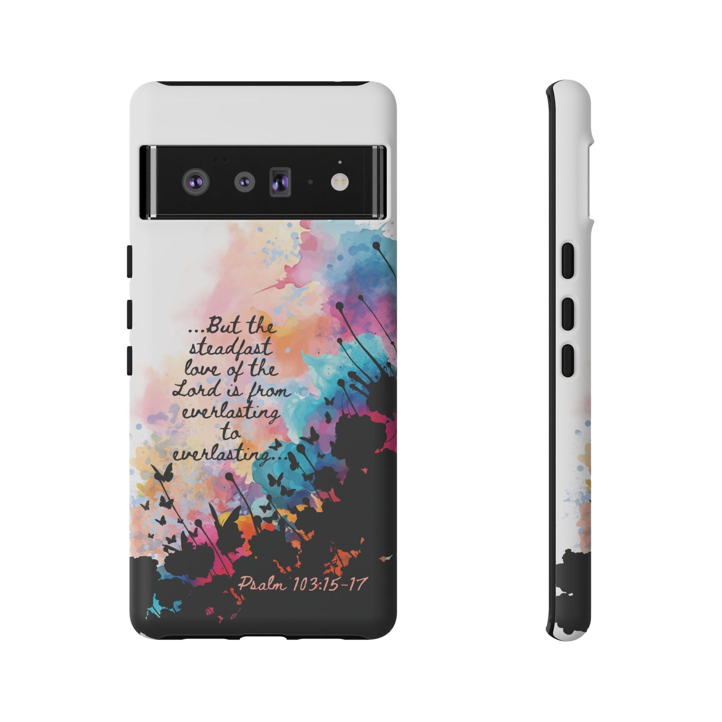 "Everlasting to Everlasting" Psalm 103:15–17, Galaxy & Pixel Cases