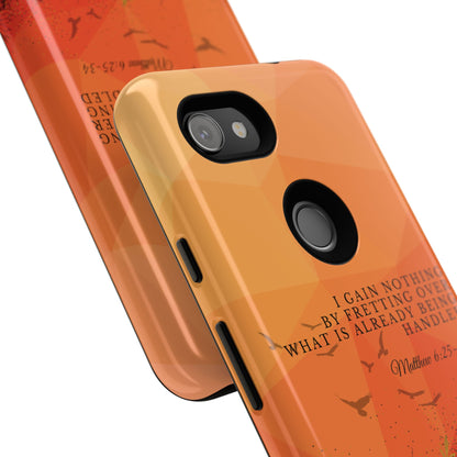 'I Gain Nothing by Fretting' Pixel & Samsung Cases