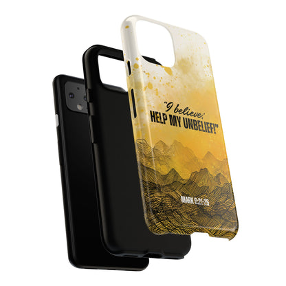 "I Believe, Help my Unbelief!" Pixel & Samsung Cases
