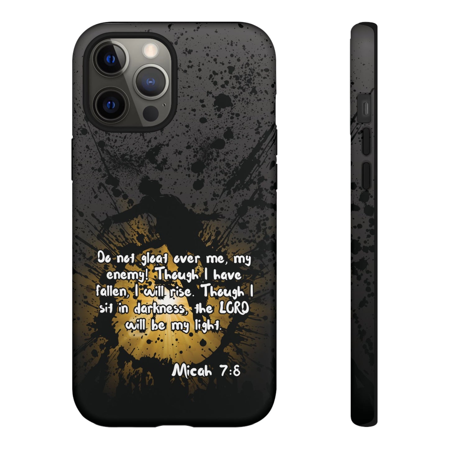 "Don't Gloat Over Me" Micah 7:8, iPhone Cases