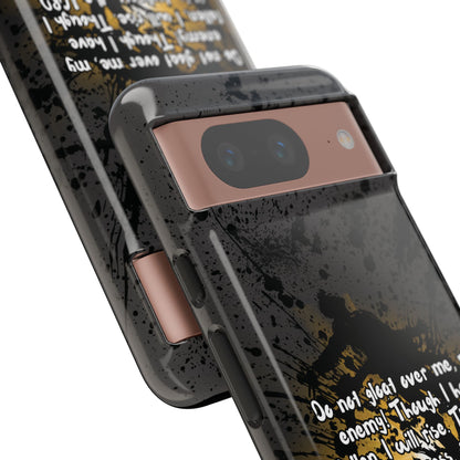 "Don't Gloat Over Me" Micah 7:8, Galaxy & Pixel Cases