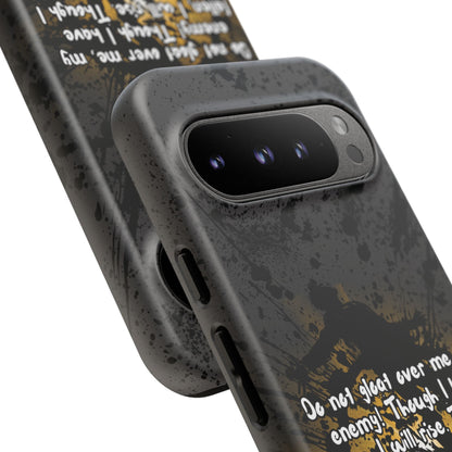"Don't Gloat Over Me" Micah 7:8, Galaxy & Pixel Cases