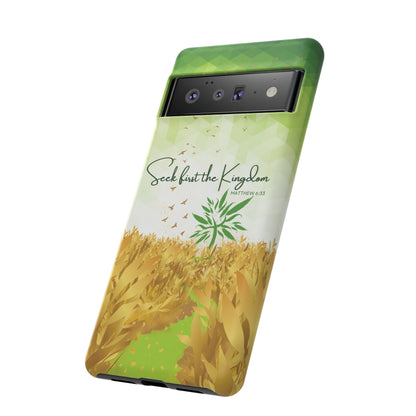 'Seek first the Kingdom' Pixel & Samsung Cases