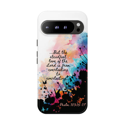 "Everlasting to Everlasting" Psalm 103:15–17, Galaxy & Pixel Cases