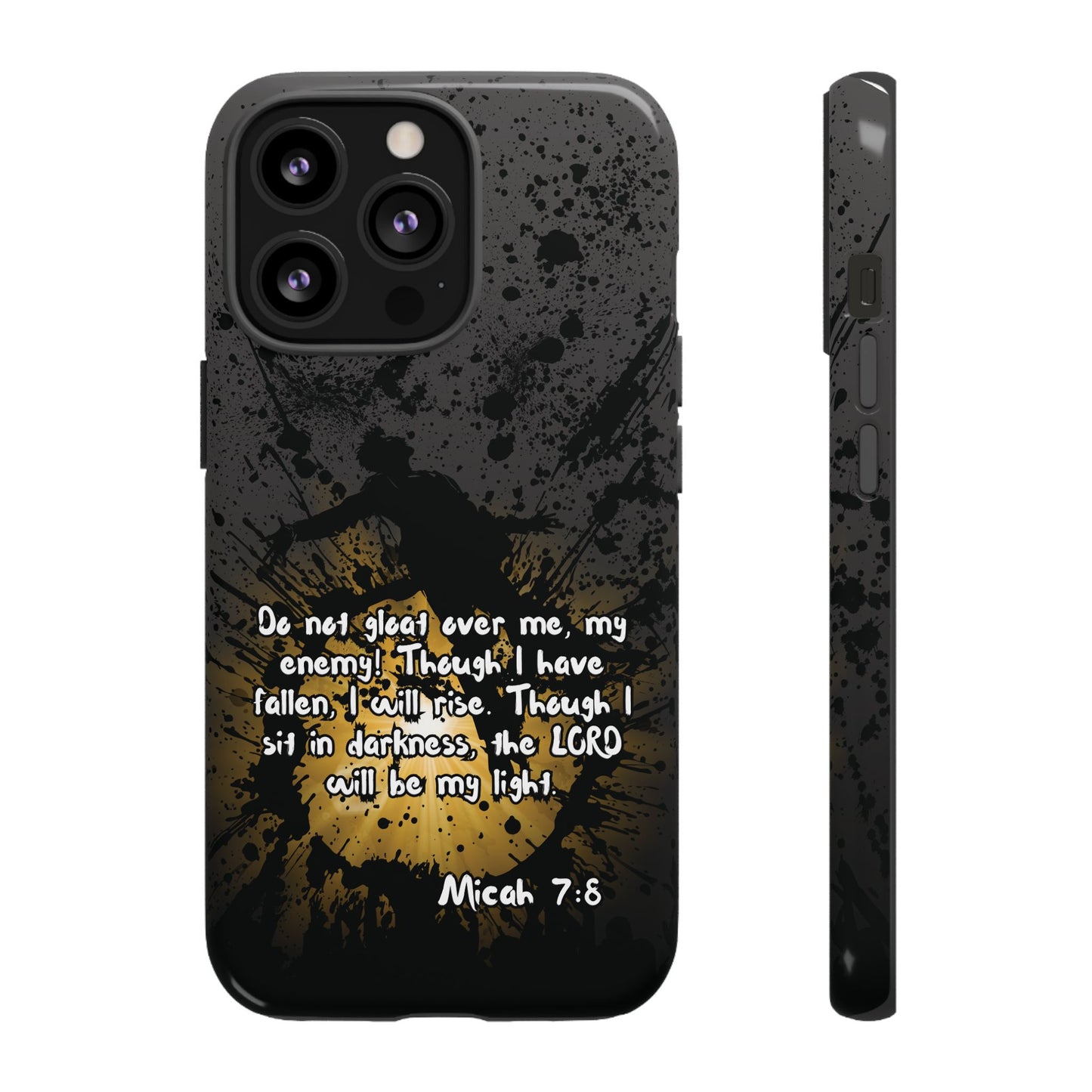 "Don't Gloat Over Me" Micah 7:8, iPhone Cases