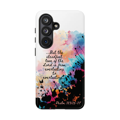 "Everlasting to Everlasting" Psalm 103:15–17, Galaxy & Pixel Cases