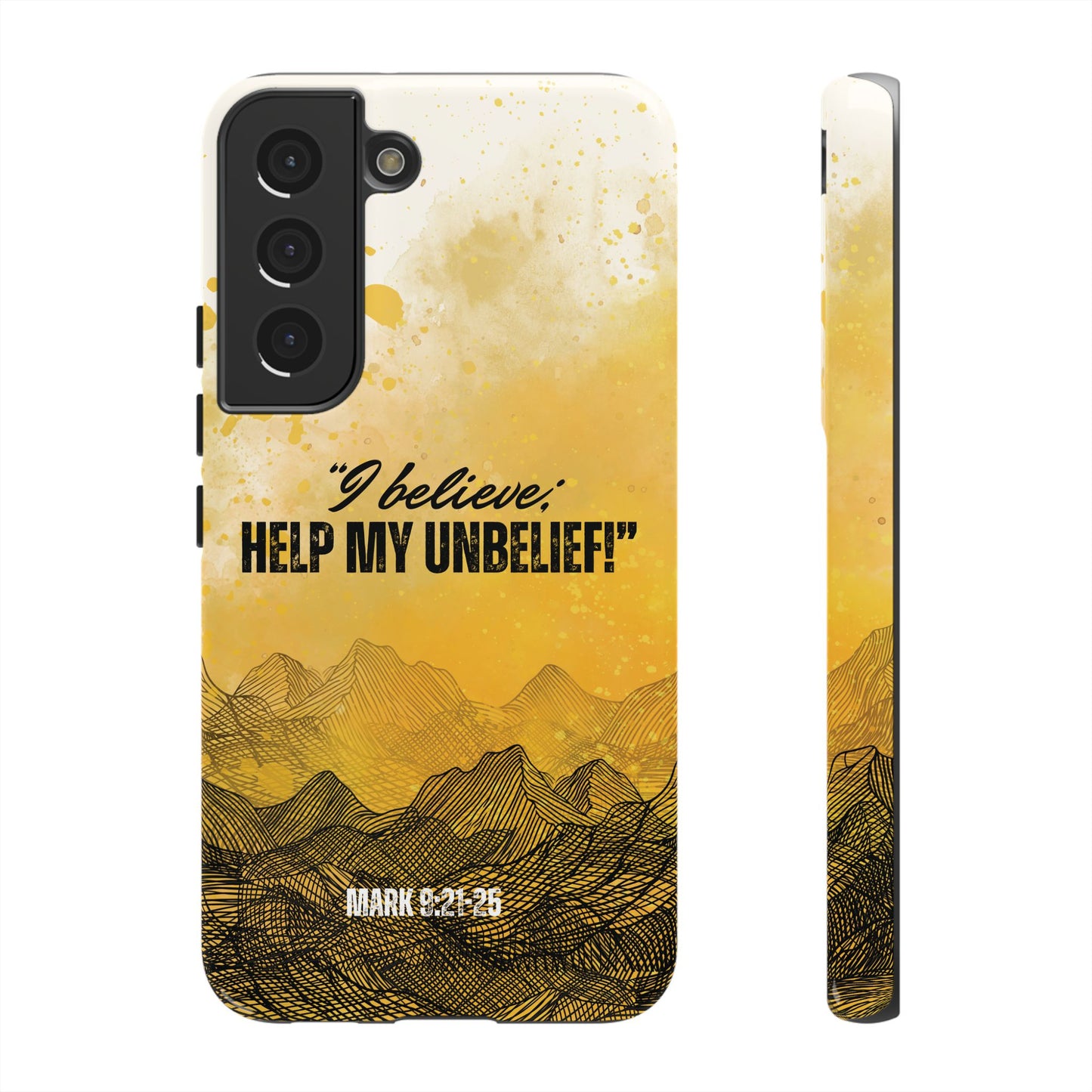 "I Believe, Help my Unbelief!" Pixel & Samsung Cases