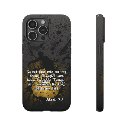 "Don't Gloat Over Me" Micah 7:8, iPhone Cases