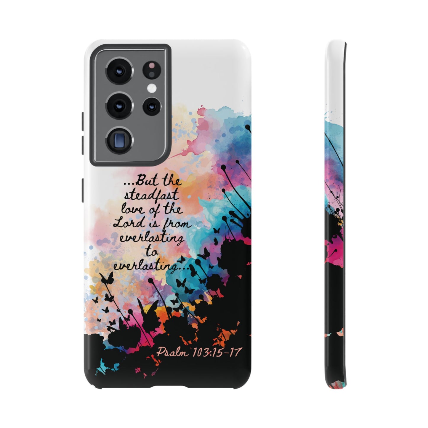 "Everlasting to Everlasting" Psalm 103:15–17, Galaxy & Pixel Cases