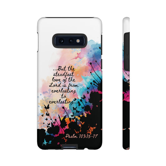 "Everlasting to Everlasting" Psalm 103:15–17, Galaxy & Pixel Cases
