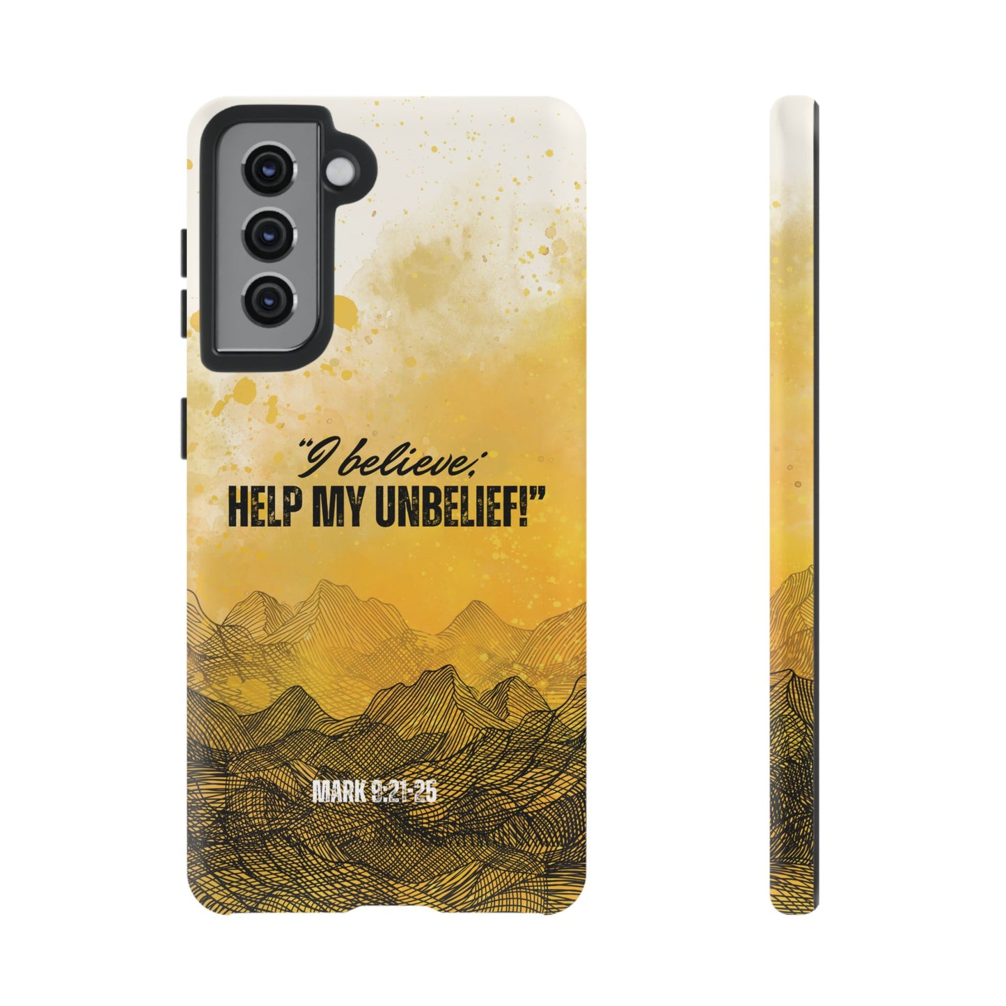 "I Believe, Help my Unbelief!" Pixel & Samsung Cases