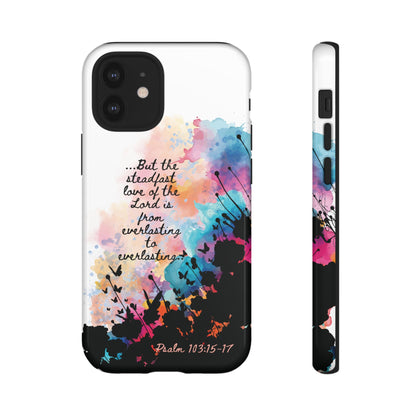 "Everlasting to Everlasting" Psalm 103:15–17, iPhone case